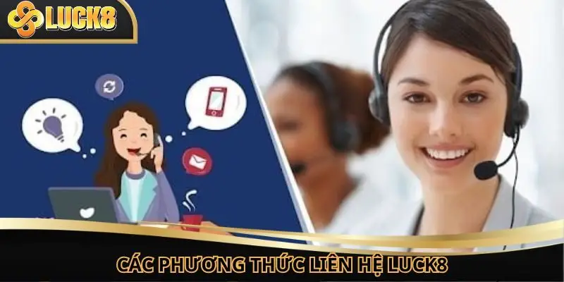 Các kênh liên hệ phổ biến của Luck8